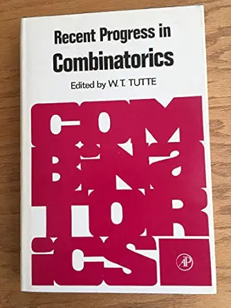 recent progress in combinatorics proceedings 1st edition w t tutte 0127051503, 978-0127051505