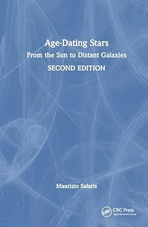 age dating stars from the sun to distant galaxies 1st edition maurizio salaris 1041132387, 978-1041132387