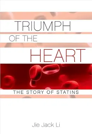 triumph of the heart the story of statins 1st edition jie jack li 0195323572, 978-0195323573