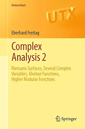 complex analysis 2 riemann surfaces several complex variables abelian functions higher modular functions 1st