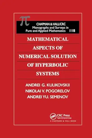 mathematical aspects of numerical solution of hyperbolic systems 1st edition a g kulikovskii ,n v pogorelov