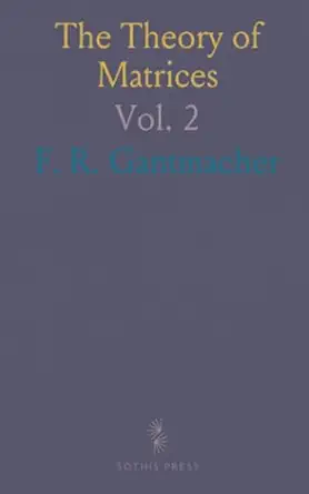 the theory of matrices 1st edition gantmacher f r 1037305604, 978-1037305603
