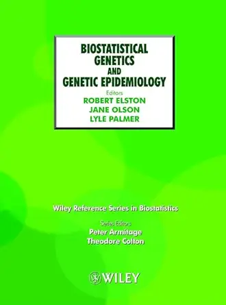 biostatistical genetics and genetic epidemiology 1st edition robert c elston ,jane m olson ,lyle palmer