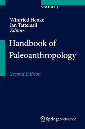 handbook of paleoanthropology 1st edition winfried henke ,ian tattersall 3642399789, 978-3642399787