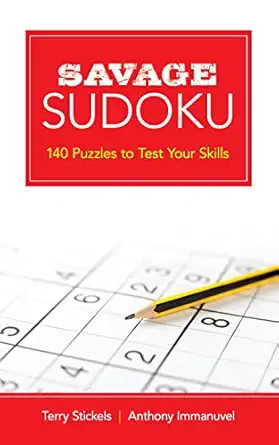 savage sudoku 140 puzzles to test your skills 1st edition terry stickels ,anthony immanuvel 0486802892,