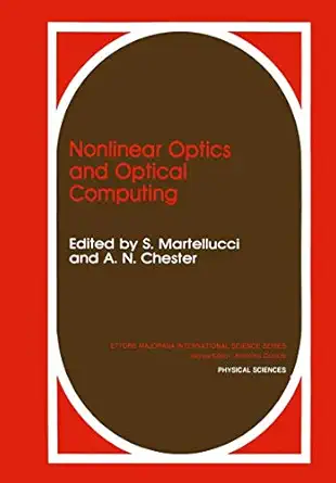 nonlinear optics and optical computing 1st edition s martellucci ,a n chester 1461279003, 978-1461279006