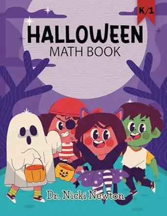 halloween math book addition and subtraction k and 1 1st edition dr nicki newton 1963381084, 978-1963381085