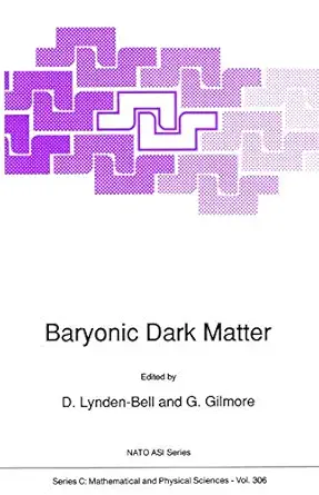 baryonic dark matter 1st edition d lynden bell ,gerry gilmore 0792306996, 978-0792306993