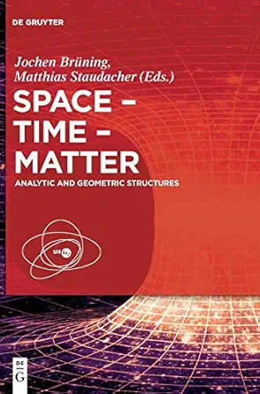 space a time a matter analytic and geometric structures 1st edition jochen bra 1/4ning ,matthias staudacher