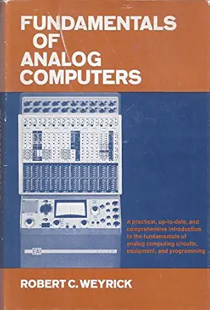 fundamentals of analog computers 1st edition robert c weyrick 0133343189, 978-0133343182