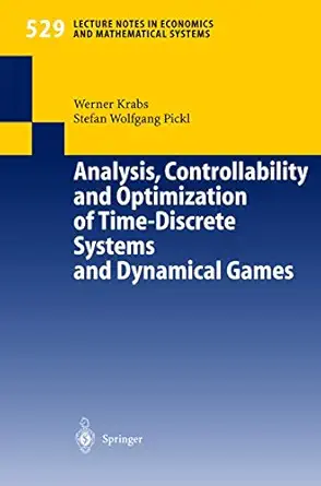 analysis controllability and optimization of time discrete systems and dynamical games 1st edition werner