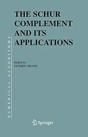 the schur complement and its applications 1st edition fuzhen zhang 0387242716, 978-0387242712