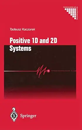 positive 1d and 2d systems 1st edition tadeusz kaczorek 1852335084, 978-1852335083