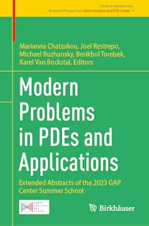 modern problems in pdes and applications extended abstracts of the 2023 gap center summer school 1st edition