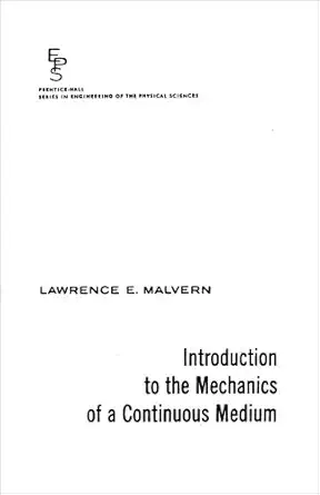 introduction to the mechanics of a continuous medium 1st edition l malvern 0134876032, 978-0134876030