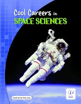 cool careers in space sciences by catherine ivey lee perfect paperback 1st edition catherine ivey lee ,tam