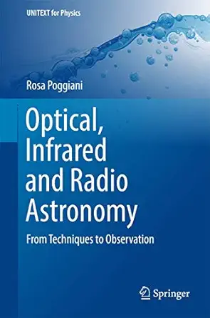 optical infrared and radio astronomy from techniques to observation 1st edition rosa poggiani 3319447319,