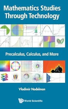 mathematics studies through technology precalculus calculus and more 1st edition vladimir nodelman