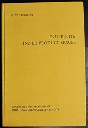 indefinite inner product spaces 1st edition janos bognar 0387062025, 978-0387062020
