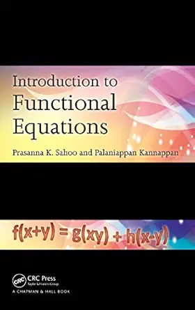 introduction to functional equations 1st edition prasanna k sahoo ,palaniappan kannappan 143984111x,