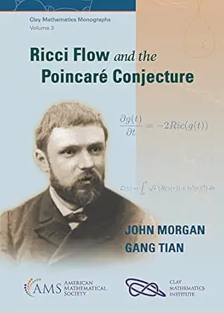 ricci flow and the poincara conjecture 1st edition john morgan ,gang tian 147047316x, 978-1470473167