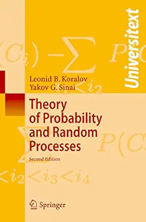 theory of probability and random processes 1st edition leonid koralov ,yakov g sinai 3540254846,
