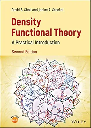 density functional theory a practical introduction 1st edition david s sholl ,janice a steckel 1119840864,