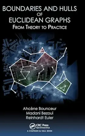 boundaries and hulls of euclidean graphs 1st edition ahcene bounceur ,madani bezoui ,reinhardt euler