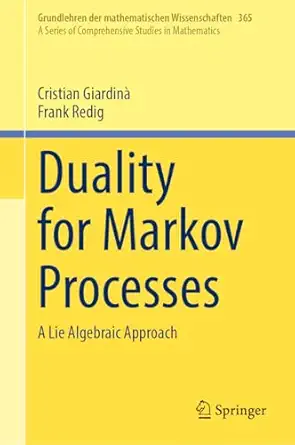 duality for markov processes a lie algebraic approach 1st edition cristian giardina ,frank redig 3032040981,