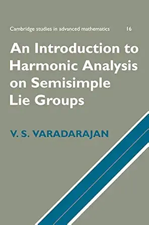 an introduction to harmonic analysis on semisimple lie groups 1st edition v s varadarajan 0521663628,