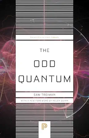 the odd quantum 1st edition sam treiman ,helen quinn 0691254362, 978-0691254364