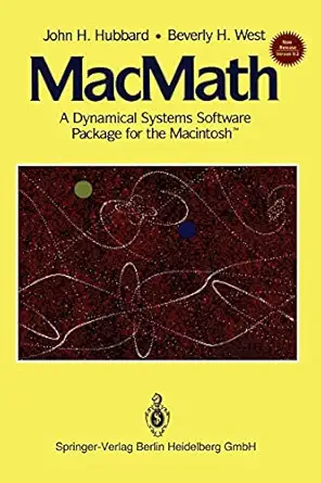 macmath 9 2 a dynamical systems software package for the macintosh 1st edition john h hubbard ,beverly h west