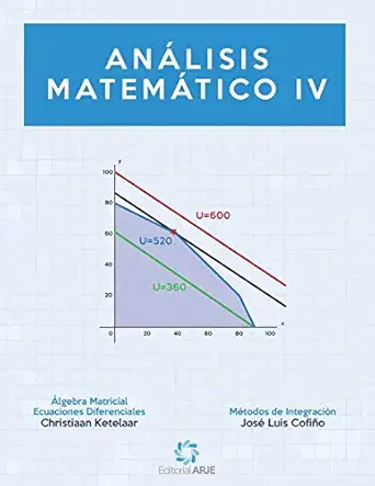ana lisis matema tico iv a lgebra matricial y matodos de integracia n 1st edition christiaan ketelaar ,josa c