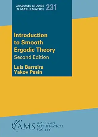 introduction to smooth ergodic theory 1st edition lua s barreira ,yakov pesin 1470470659, 978-1470470654