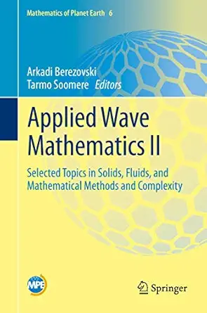 applied wave mathematics ii selected topics in solids fluids and mathematical methods and complexity 1st