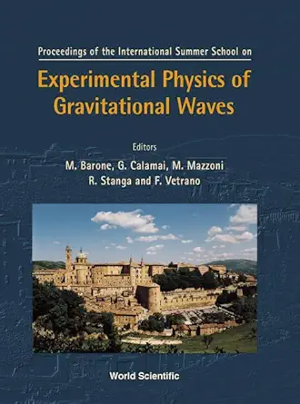 experimental physics of gravitational waves international summer school 1st edition international summer