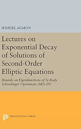 lectures on exponential decay of solutions of second order elliptic equations bounds on eigenfunctions of n