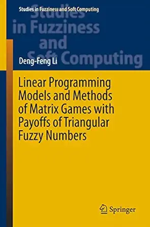 linear programming models and methods of matrix games with payoffs of triangular fuzzy numbers 1st edition