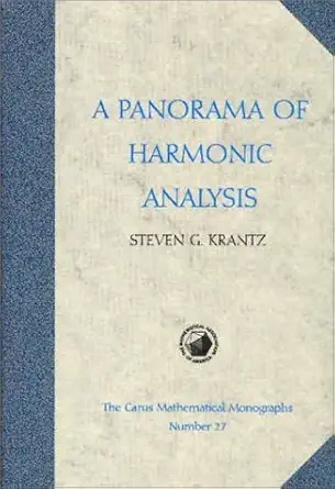 a panorama of harmonic analysis 1st edition steven krantz 0883850311, 978-0883850312