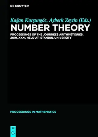 number theory proceedings of the journaes arithmatiques 2019 xxxi held at istanbul university 1st edition kaa