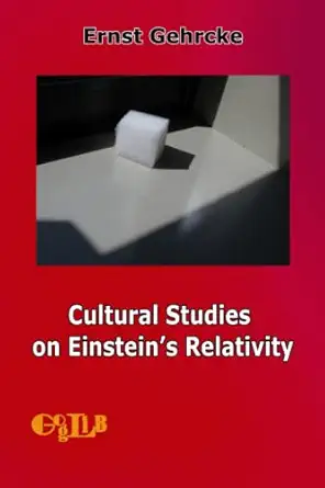 cultural studies on einsteina s relativity 1st edition ernst gehrcke ,alberto palazzi 8897527590,