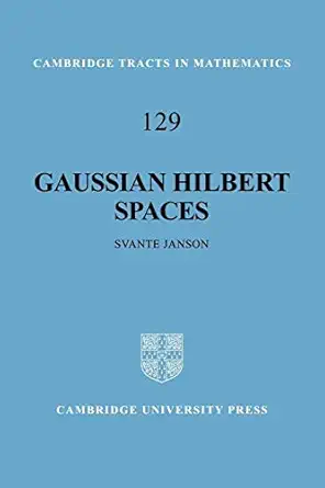 gaussian hilbert spaces 1st edition svante janson 0521057205, 978-0521057202