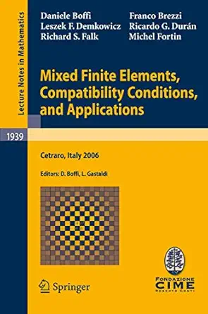 mixed finite elements compatibility conditions and applications lectures given at the c i m e summer school