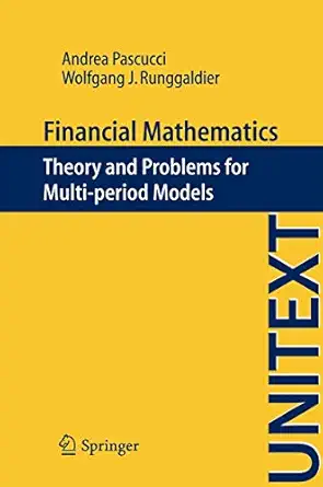 financial mathematics theory and problems for multi period models 1st edition andrea pascucci ,wolfgang j