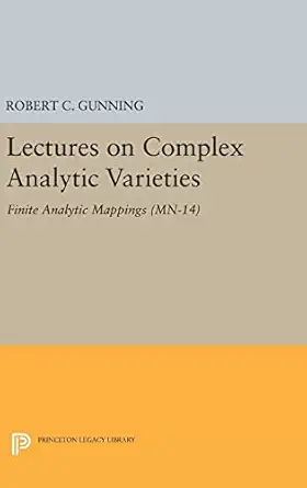 lectures on complex analytic varieties finite analytic mappings 1st edition robert c gunning 069164554x,