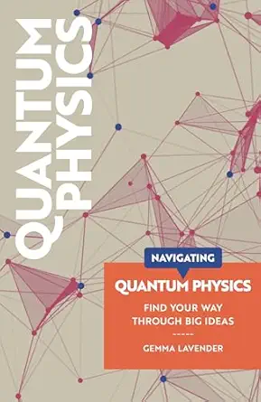 navigating quantum physics 1st edition gemma lavender 1917226098, 978-1917226097