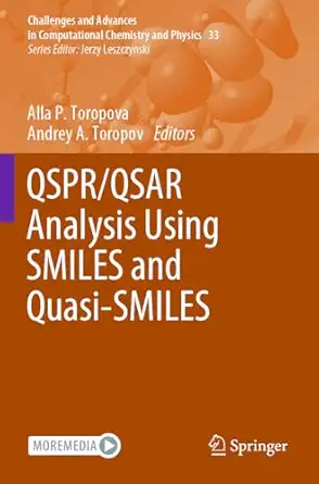 qspr/qsar analysis using smiles and quasi smiles 1st edition alla p toropova ,andrey a toropov 3031284038,