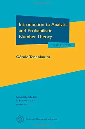 introduction to analytic and probabilistic number theory 1st edition gerald tenenbaum 082189854x,
