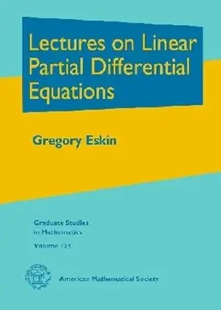 lectures on linear partial differential equations graduate studies in mathematics 1st edition gregory eskin