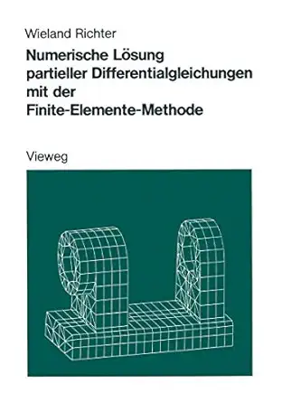 numerische la sung partieller differentialgleichungen mit der finite elemente methode 1st edition wieland
